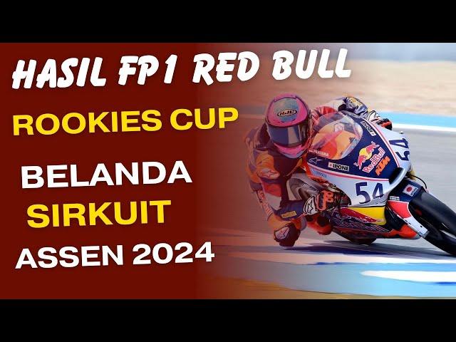 HASIL FP1 RED BULL ROOKIES CUP BELANDA ASSEN 2024, LATIHAN BEBAS MOTOGP, HASIL MOTOGP MUGELLO