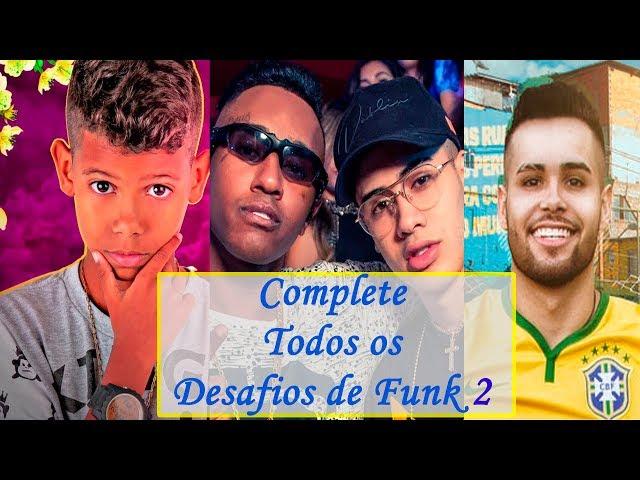 DESAFIO: Complete Todos os Desafios de Funk! #2 (MC Bruninho, Kevinho, MC Dede, Jerry Smith, ...)