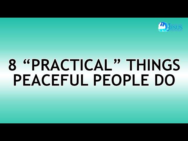 2022-10-19 8 "Practical" Things Peaceful People Do - Ed Lapiz