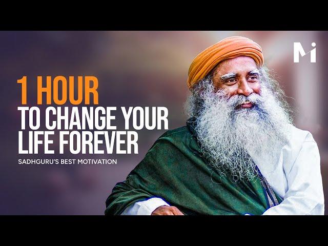 Sadhguru Best Ever Motivational Speeches | 1 Hour of Motivation To Change Your Life Forever