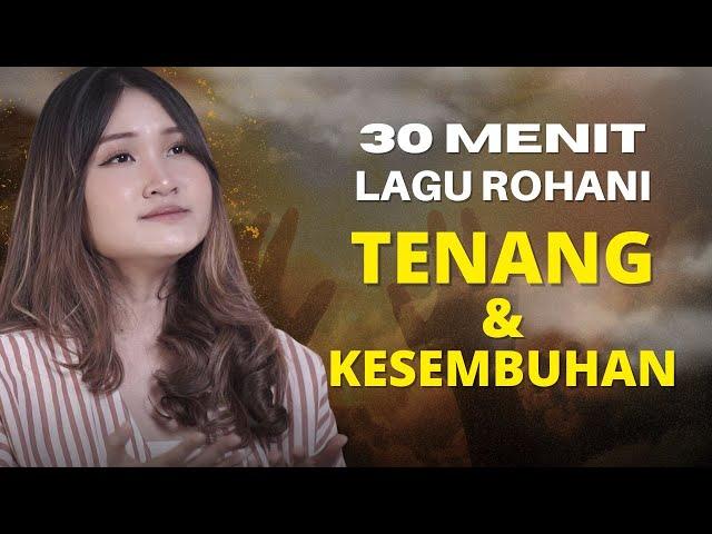 30 Menit Lagu Rohani Tenang & Kesembuhan - Veren