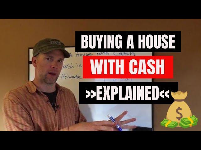 Buying a House with Cash Explained