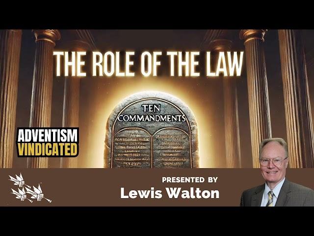 Lewis Walton: ADVENTISM VINDICATED Part 2