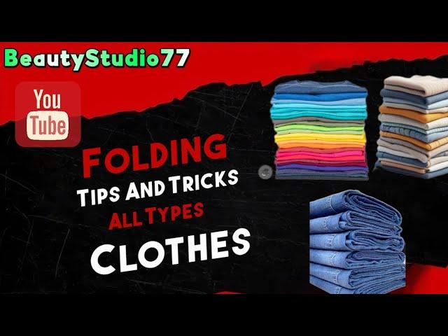 Fold Like a Pro! Easy Clothes Folding Hacks for Every Outfit