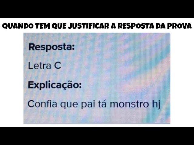 3 HORAS!! MEMES EM IMAGENS ENGRAÇADOS - Quando tem que justificar a resposta da prova