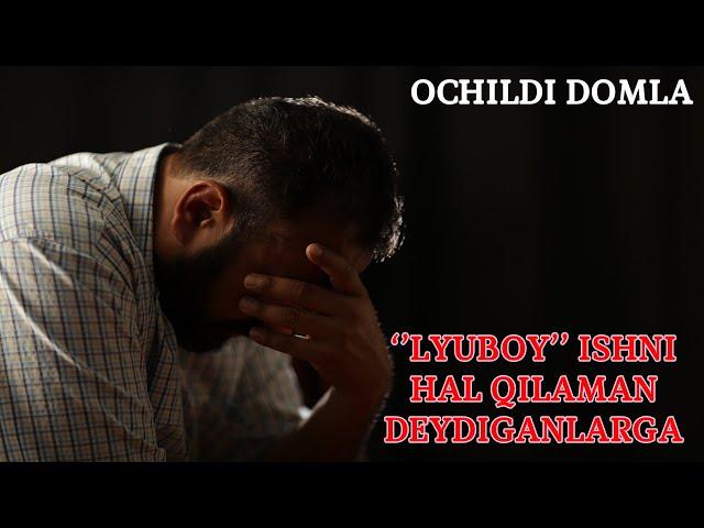 LYUBOY ISHNI HAL QILADIGANLAR|OCHILDI DOMLA