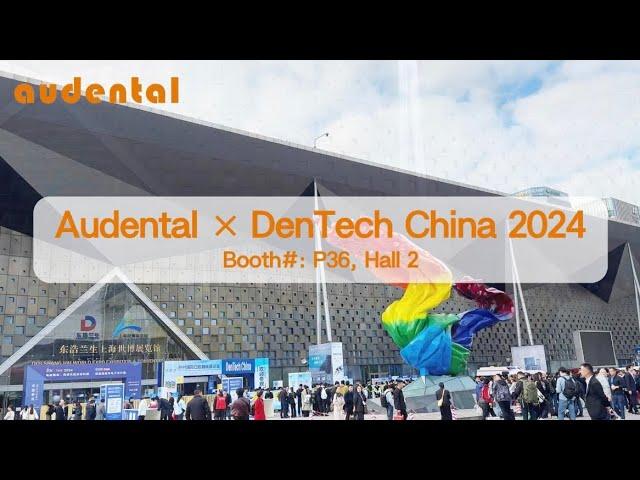 Audental x DenTech China 2024