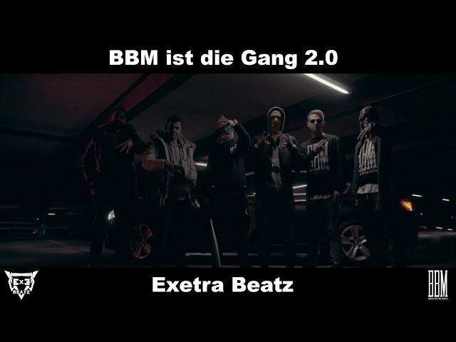 BBM - BBM IST DIE GANG 2.0 [prod. Exetra Beatz]