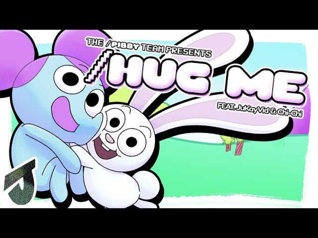 /Hug Me (Feat. @JuKayVid  & @ChichiAi ) 【 Come and Learn with Pibby FAN SONG】