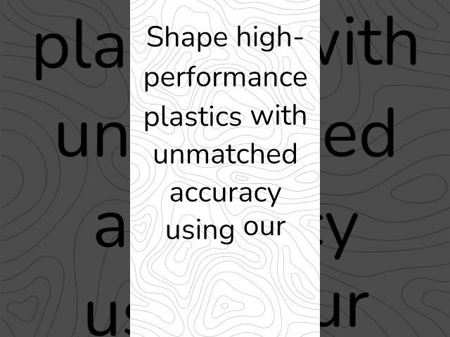 Shape high-performance plastics with unmatched accuracy using our CNC machines.