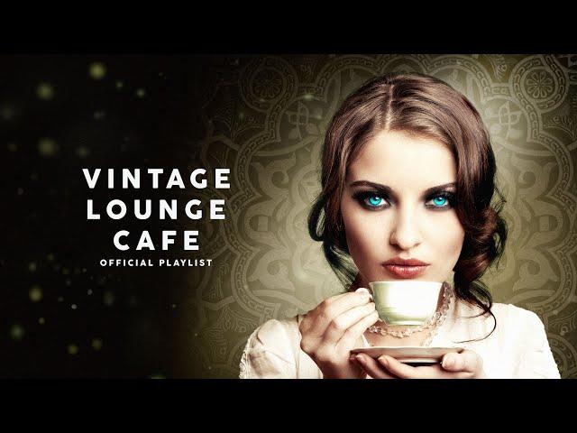 Vintage Lounge Café - Cool Music (6 Hours)