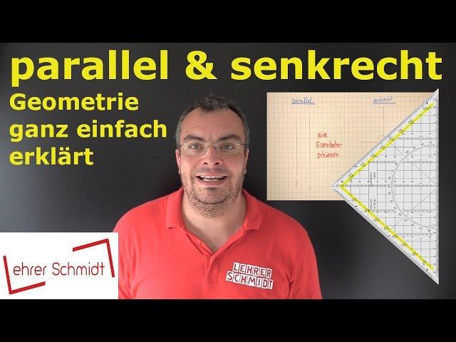 parallel und senkrecht | Mathematik - ganz einfach erklärt | Lehrerschmidt