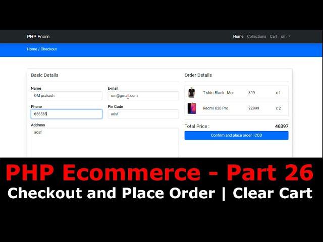 PHP Ecom Part 26: How to make checkout page and place order in PHP MySql | Delete cart items