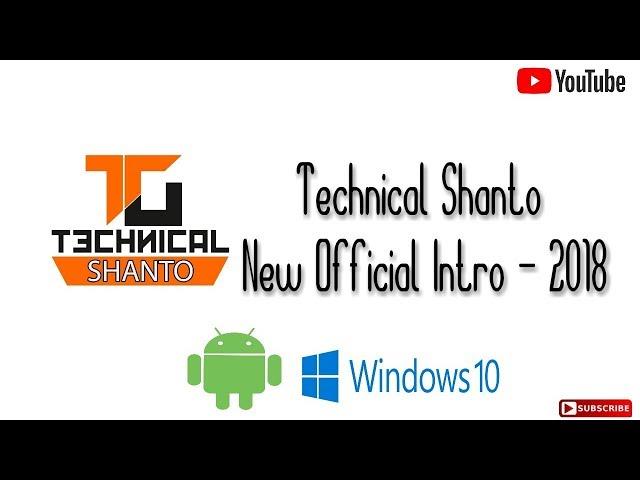 Technical Shanto Official New Intro - 2018