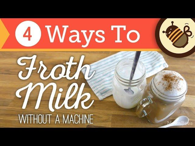 How to Froth & Foam Milk Without an Espresso Machine or Steam | 4 Ways