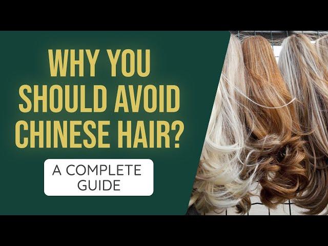 Why You Should Avoid Chinese/Synthetic Hair?