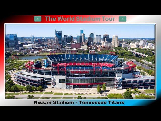 Nissan Stadium - Tennessee Titans - The World Stadium Tour