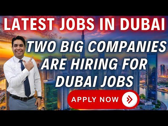 Jobs In Dubai | Dubai Jobs 2025 Apply Now for Top Opportunities!