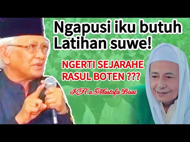 Gus Mus kh mustofa bisri SINDIR KERAS‼️BOHONG ITU BUTUH LATIHAN LAMA‼️SEPERTI SEJARAH ZAMAN RASUL