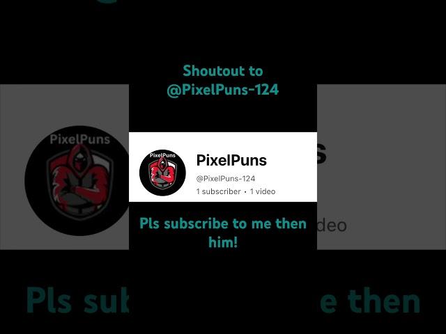 Shoutout to @PixelPuns-124