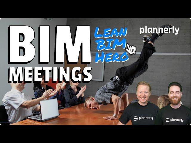 How do you run a great BIM meeting to build Lean BIM requirements for the client?