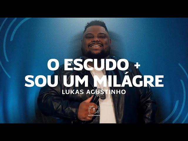 Lukas Agustinho - O Escudo + Sou Um Milagre (Lyric Vídeo)