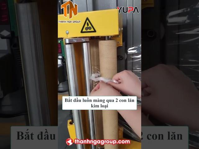 HƯỚNG DẪN SỬ DỤNG CƠ BẢN MÁY QUẤN MÀNG | CÁCH LUỒN MÀNG CHO MÁY QUẤN MÀNG PALLET | YUPA | 0888921358