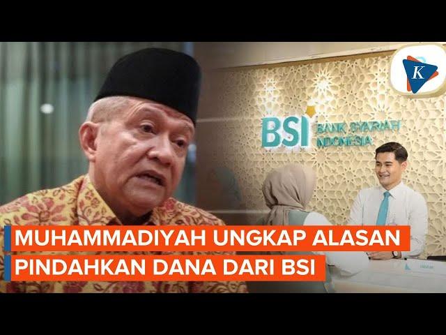 Muhammadiyah Ungkap Alasan Alihkan Dana Simpanan dari BSI ke Bank Lain
