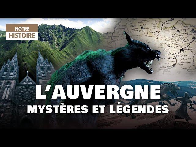 Legends of France: Auvergne - Fantastic tales and mysteries - History Documentary - AMP