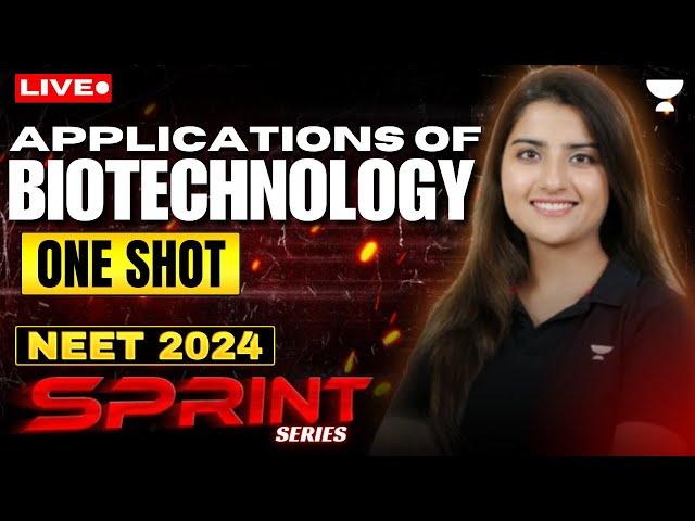 Applications of Biotechnology in One Shot | NEET 2024 | Seep Pahuja