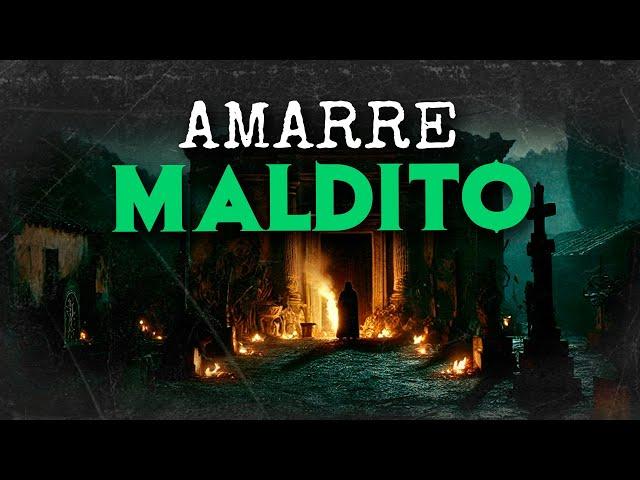 Un AMARRE MALDITO (HISTORIAS DE BRUJERÍA)