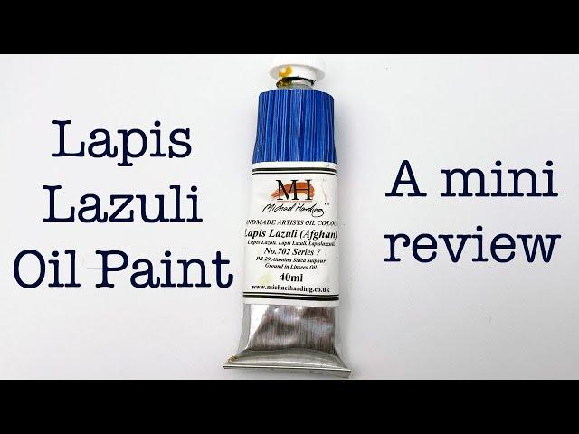 Michael Harding Lapis Lazuli Oil Paint - A Mini Review