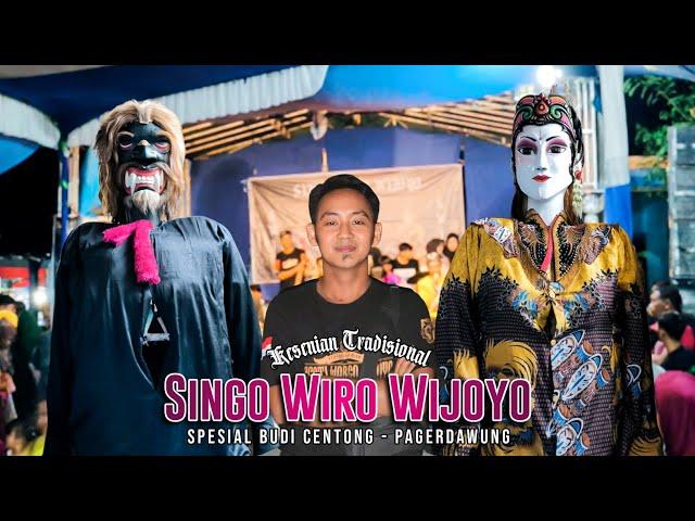 Spesial Master Budi Centong Dawangan Singo Wiro Wijoyo Live Pagerdawung