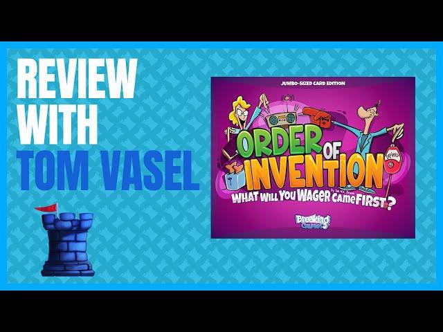 Order of Invention Review with Tom Vasel