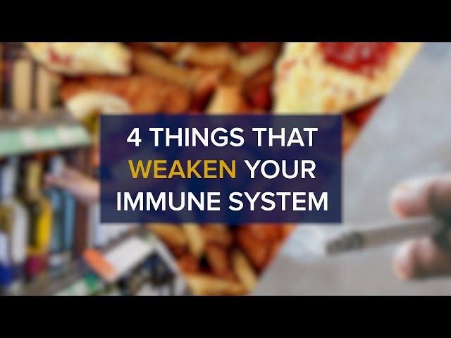 Immune System Busters - 4 Things That Can Weaken Your Immune System