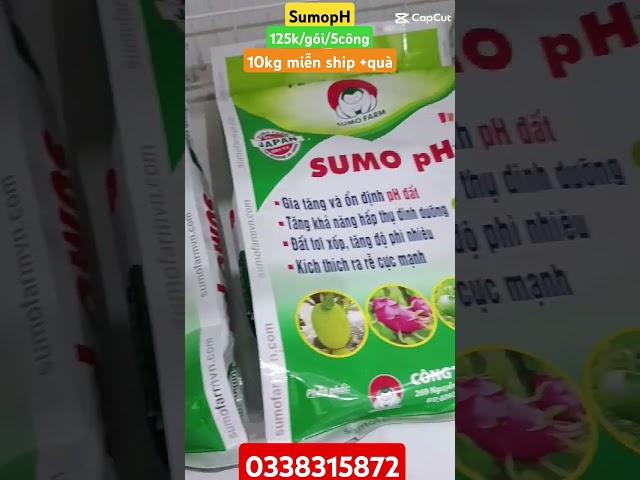 #sumopH giúp ra rễ mạnh,cứng cây,đất tơi xốp phì nhiêu hơn,hạ phèn giảm chua#VTNN NGUYỄN NGUYÊN
