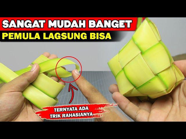 BURUAN COBA !! Cara Membuat Ketupat Dengan Mudah !!