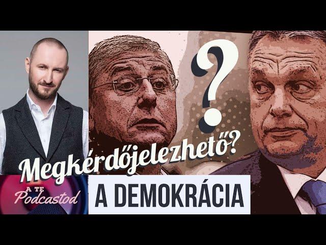 MEGKÉRDŐJELEZHETŐ? - A demokrácia - Ceglédi Zoltán  | A TE PODCASTOD #10