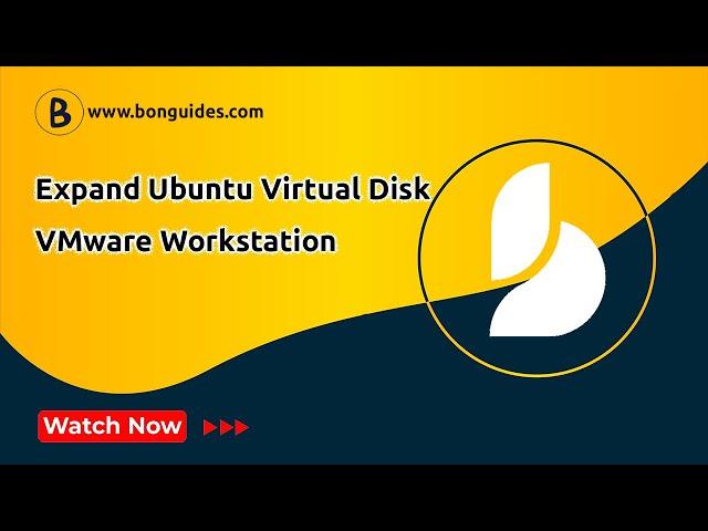 How to Expand or Increase Ubuntu Virtual Disk in VMware Workstation