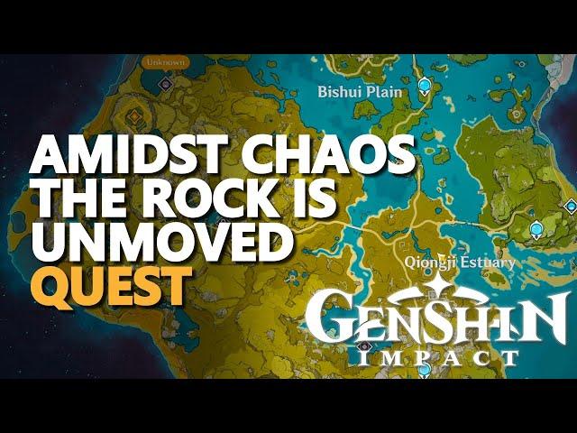 Amidst Chaos the Rock is Unmoved Genshin Impact Quest