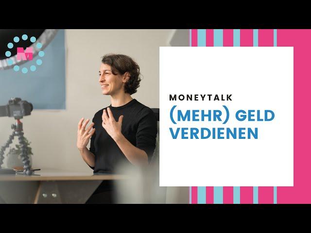 Moneytalk: (Mehr) Geld verdienen | Meine Tipps: aus Geld mehr Geld machen