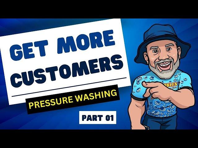 Ep.51  How to Get Customers For Your Pressure Washing Business (Part One)