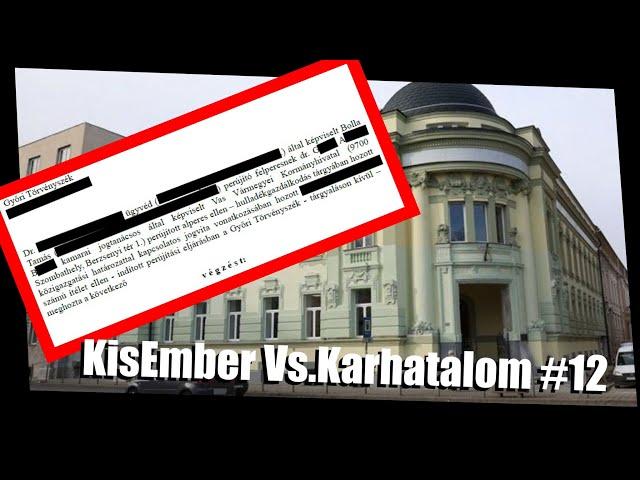 A törvény csak a kisembert kötelezi... A bíróságot nem! - KisEmber vs Karhatalom #12