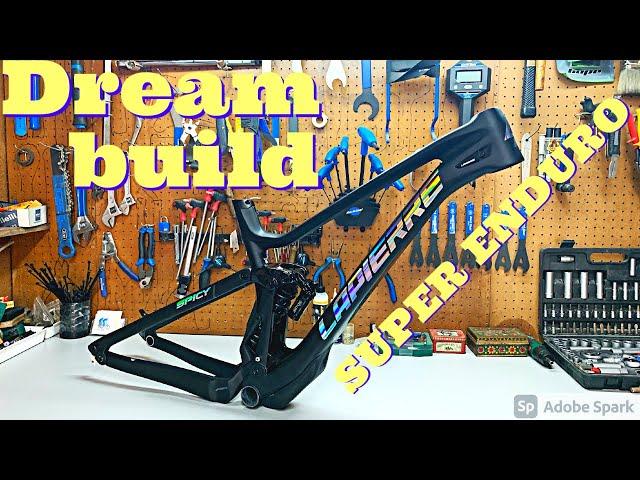 DREAM BUILD Lapierre Spicy Team | Bike Park Build | Super Enduro