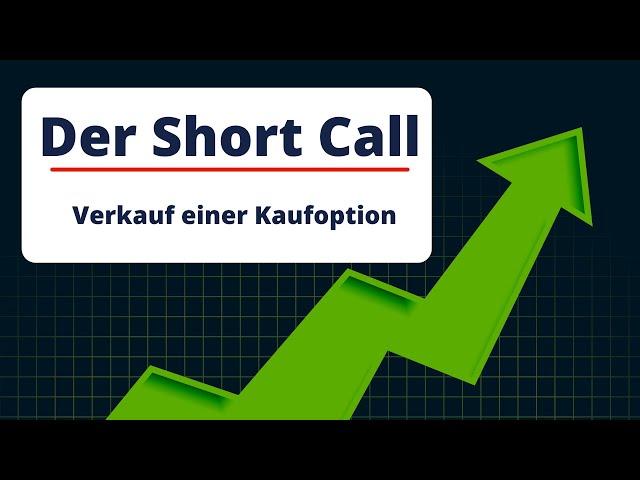 Optionen handeln - Der Short Call - Verkauf einer Kaufoption