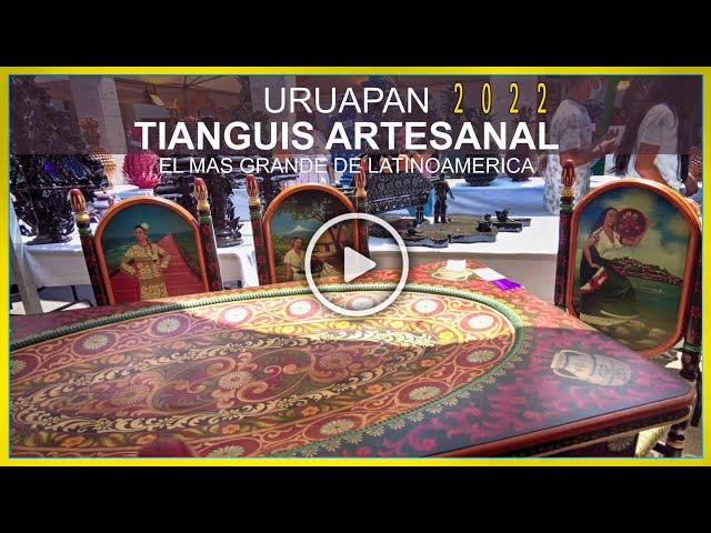 Conoce  el TIANGUIS de URUAPAN ARTESANÍAS DE TODO MICHOACÁN: ¡El más grande de Latinoamérica!