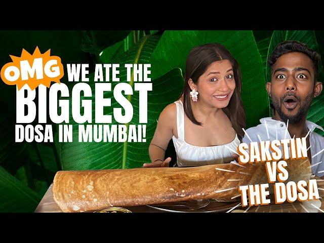 Mumbai's Biggest Dosa - Sakstin's Epic Food Quest! | Sakshi Shrivas | @justinDcruz8