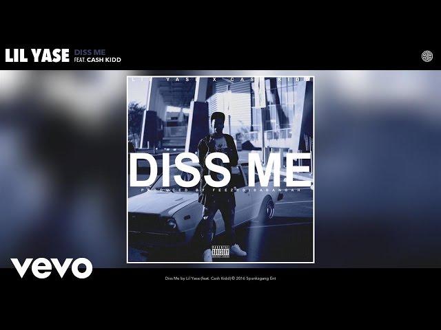 Lil Yase - Diss Me (Audio) ft. Cash Kidd