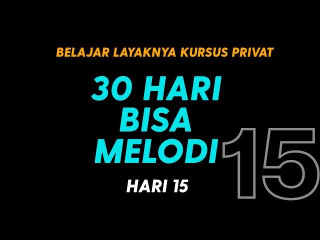 BELAJAR GITAR PRIVAT - 30 HARI BISA BERMAIN MELODI - HARI 15