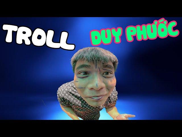 ATĐ/ Troll Duy Phước ( ĐỪNG NGỦ KHI LŨ BẠN CÒN THỨC )